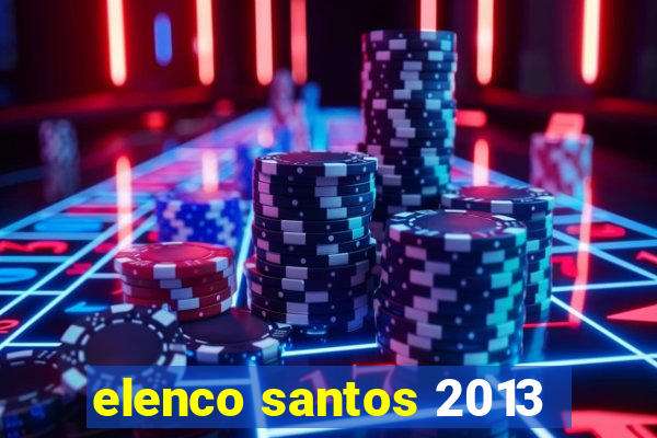 elenco santos 2013